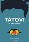 TÁTOVI a taky MÁMĚ