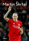 Martin Škrtel: Odhodlaný bojovník