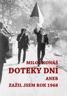 Doteky dní aneb Zažil jsem rok 1968
