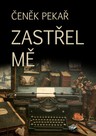 Zastřel mě a pak já Tebe