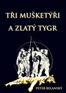 Tři mušketýři a zlatý tygr