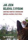 Jak jsem bojoval s rybami: aneb moje montáž s originálním krmítkem a kuličkou z polystyrenu