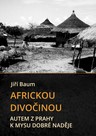 Africkou divočinou - Autem z Prahy k mysu Dobré naděje