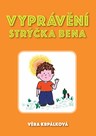 Vyprávění strýčka Bena ...jak vyzrát nad strachem