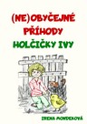 Neobyčejné příhody holčičky Ivy