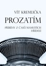 Prozatím - Příběhy z časů mamutích hřídelí