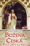 Božena česká - boj o trůn a lásku
