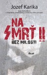 Na smrť II: Bez milosti