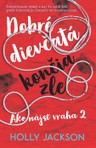 Dobré dievčatá končia zle