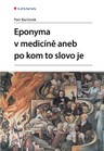 Eponyma v medicíně aneb po kom to slovo je