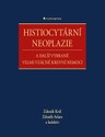 Histiocytární neoplazie a další vybrané velmi vzácné krevní nemoci