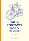 Jak si postavit kolo (za víkend)