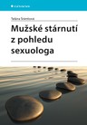 Mužské stárnutí z pohledu sexuologa