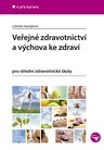 Veřejné zdravotnictví a výchova ke zdraví