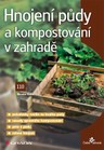 Hnojení půdy a kompostování v zahradě