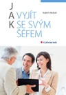 Jak vyjít se svým šéfem