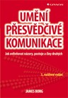 Umění přesvědčivé komunikace