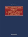 Psychoterapeutické systémy a jejich uplatnění v adiktologii