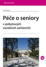 Péče o seniory v pobytových sociálních zařízeních