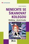 Nenechte se šikanovat kolegou