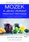 Mystický léčitel: Mozek a jeho zdraví praktický průvodce
