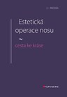 Estetická operace nosu - cesta ke kráse