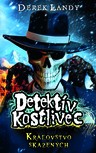 Detektív Kostlivec - Kráľovstvo skazených