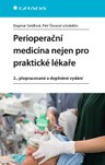 Perioperační medicína nejen pro praktické lékaře, 2., přepracované a doplněné vydání