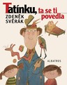 Tatínku, ta se ti povedla