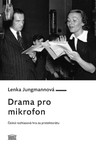 Drama pro mikrofon. Česká rozhlasová hra za protektorátu