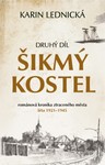 Šikmý kostel: románová kronika ztraceného města, léta 1921–1945