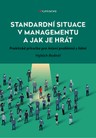 Standardní situace v managementu a jak je hrát