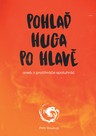 Pohlaď Huga po hlavě aneb z protihráče spoluhráč