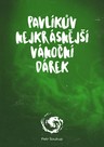 Pavlíkův nejkrásnější vánoční dárek