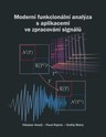 Moderní funkcionální analýza s aplikacemi ve zpracování signálů