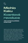 Kvantová revoluce. Jak kvantové počítače změní svět