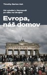 Evropa, náš domov. Od vylodění v Normandii po válku na Ukrajině