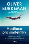 Meditace pro smrtelníky - Najděte své limity a vytoužený klid za 28 dní