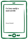 Co ženy umějí a muži nevědí