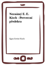 Neznámý E. E. Kisch - Perverzní předehra