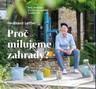 Proč milujeme zahrady?