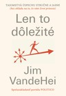 Len to dôležité