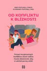 Od konfliktu k blízkosti