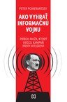 Ako vyhrať informačnú vojnu