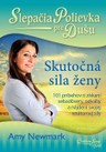 Slepačia polievka pre dušu: Skutočná sila ženy