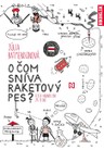 O čom sníva raketový pes