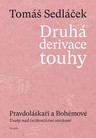 Druhá derivace touhy III. - Pravdoláskaři a Bohémové