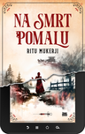 Na smrt pomalu
