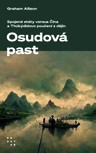Osudová past. Spojené státy versus Čína a Thúkýdidovo poučení z dějin