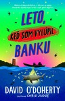 Leto, keď som vylúpil banku